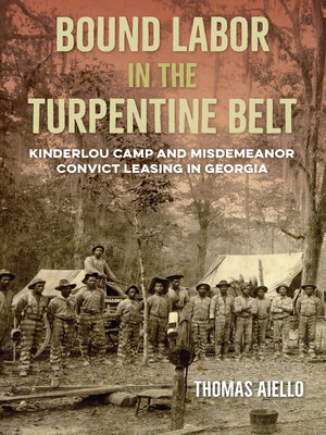 cover image of Bound Labor in the Turpentine Belt